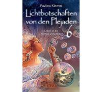 Lichtbotschaften Von Den Plejaden Band 6
