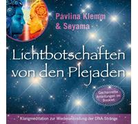 Lichtbotschaften Von den Plejaden [Reiner Klang]: Klangmeditation zur Wiederanbindung der DNA-Stränge [Import]