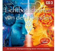 Lichtbotschaften Von den Plejaden [Übungs-CD 3]: Zur positiven Umprogrammierung deiner Informationsfelder [Import]