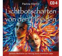 Lichtbotschaften den Plejaden [Übungs-CD 4]: Heilung Von Körper und Seele durch kosmische Liebe [Import]