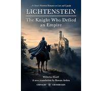 LICHTENSTEIN: The Knight Who Defied an Empire: A classic historical romance on love and loyalty
