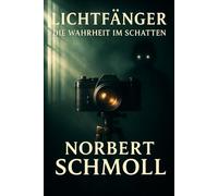 Lichtfänger: Die Wahrheit im Schatten