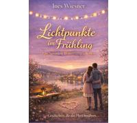 Lichtpunkte im Frühling (Herzgeschichten 2): Eine Sammlung kleiner Herzgeschichten