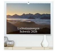 Lichtstimmungen Schweiz 2026 (hochwertiger Premium Wandkalender 2026 DIN A2 quer), Kunstdruck in Hochglanz: Wundervolle Stimmungsbilder Schweizer Landschaften