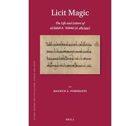 Licit Magic: The Life and Letters of Al-Sahib b. 'Abbad (d.385/995)