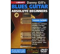 Lick Library: Danny Gill'S Blues Guitar For Absolute Beginners