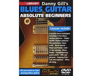 Lick Library: Danny Gill'S Blues Guitar For Absolute Beginners