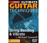 Lick Library: Ultimate Guitar Techniques - Learn String Bending & Vibrato Techniques