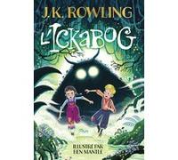 J.K. Rowling – L'Ickabog – Édition illustrée par Ben Mantle – Broché