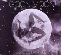 Licker's Last Leg [Digipak] by Goon Moon [Audio CD] NEUF