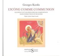 L'icône Comme Communion - Les Idéaux Et Les Principes De Composition Dans L'exécution D'une Icône