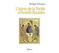 L'icône de la Trinité d'Andréï Roublev