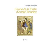 L'icône de la Trinité d'Andréï Roublev - Philippe Verhaegen - Fidelite Eds - broché - Essai