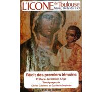L'icône De Toulouse - Marie, Porte Du Ciel, Récit Des Premiers Témoins