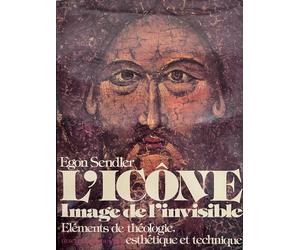 L'icone - image de l'invisible - elements de theologie, esthetique et technique