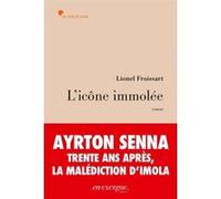 L'Icône immolée Lionel Froissart (Auteur)
