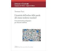 L'iconicità dell'ordine delle parole del cinese moderno standard. Una tassonomia pedagogica per discenti italofoni