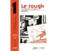 L'ICONOGRAF Atelier BD - les cahiers de l'image narrative tome 1 - le rough ou dessin d'idées