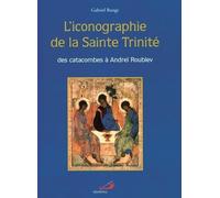 L'iconographie De La Sainte Trinite - Des Catacombes A Andrei Roublev