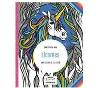 Licorne - 100 dessins à colorier - Les petits cahiers aux sources du bien-être Moi Christophe (Auteur)