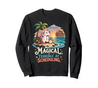 Licorne Amusante Magical Terrible At Scheduling Sweatshirt
