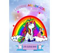 licorne arc-en ciel livre coloriage enfant princesse et sirène 4-8: livre coloriage enfant avec 80 adorables dessins thèmes licorne princesse et sirène pour les enfants ages 4-8 ans