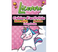 Licorne Cahier d'activités Mots mêles Sudoku et Labyrinthe: Livre de jeux amusants pour Enfants et adultes / cadeau anniversaire fille ... solutions incluses