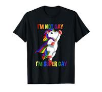 Licorne I Am Not Gay I Am Super Gay LGBTQ T-Shirt