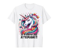 Licorne Je m'énerve pas je t'explique râleur qui s'exprime T-Shirt