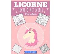 Licorne Livre d'activités pour enfants: Age 4-8 Ans Filles & Garçons | Cahier D'activité enfant, 87 activités et jeux pour apprendre en s'amusant | ... Mots mêlés et plus | Cadeau éducatif.
