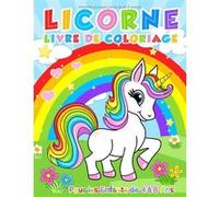 Licorne - Livre de coloriage pour enfants dès 4 ans, 50 dessins amusants, grand format A4, pages unilatérales