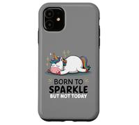 Licorne paresseuse Amusante - Fatigué - Born to Sparkle But Not Today Coque pour iPhone 11