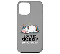 Licorne paresseuse Amusante - Fatigué - Born to Sparkle But Not Today Coque pour iPhone 12 Pro Max