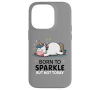 Licorne paresseuse Amusante - Fatigué - Born to Sparkle But Not Today Coque pour iPhone 14 Pro