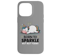 Licorne paresseuse Amusante - Fatigué - Born to Sparkle But Not Today Coque pour iPhone 14 Pro Max