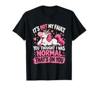 Licorne Sarcastique Ce n'est Pas ma faute si tu pensais Que j'étais Normal T-Shirt Graphique avec Valeur