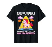 Licorne The Roses are Dead and The Violets are Rotten Have T-Shirt
