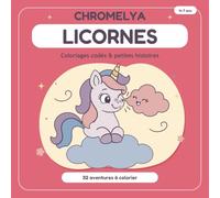 LICORNES: Coloriages codés & petites histoires