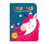 Licornes – Coloriages et activités : Avec plus de 50 autocollants – Piccolia
