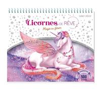 Licornes de rêve - Carnet créatif - Magie des fleurs nouvelle édition