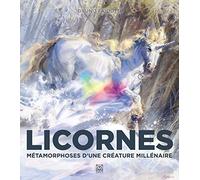 Bruno Faidutti – Licornes ! – Métamorphoses d'une créature millénaire – Ynnis Éditions – Broché