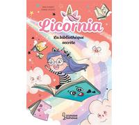 Licornia - La bibliothèque secrète - Ana Punset - Larousse - broché - Roman cadet