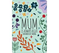 Licpact Plaque en métal Mum Always Right (Even When She's Wrong) 30,5 x 20,3 cm