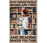 Licpact Plaque en métal rétro - In My Dream World Books are Free & Reading Makes You Thin, décoration murale de lecture, décoration murale amusante pour la maison - 150 mm x 200 mm