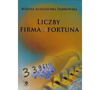 Liczby firma fortuna - Bożena Aleksandra Dąbrowska (Literatur, Parapsychologie auf Polnisch)
