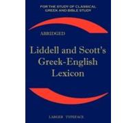 Liddell And Scott's Greek-English Lexicon, Abridged