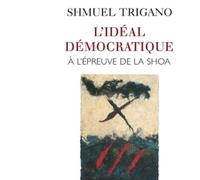 L'Idéal démocratique à l'épreuve de la Shoah A l'épreuve de la Shoa - Shmuel Trigano - Odile Jacob - broché - Essai