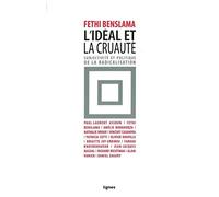 L'idéal et la cruauté: Subjectivité et politique de la radicalisation