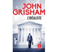 L'Idéaliste - John Grisham - Lgf - Poche - Roman