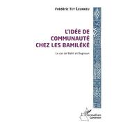 L'idée De Communauté Chez Les Bamiléké - Le Cas De Babit Et Bagnoun
